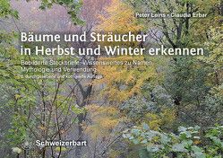 Bäume und Sträucher in Herbst und Winter erkennen von Erbar,  Claudia, Leins,  Peter