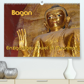 Bagan – Einzigartiges Juwel in Myanmar (Premium, hochwertiger DIN A2 Wandkalender 2021, Kunstdruck in Hochglanz) von Scheller,  Hans-Werner