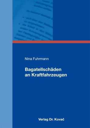 Bagatellschäden an Kraftfahrzeugen von Fuhrmann,  Nina