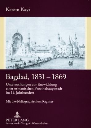 Bagdad, 1831-1869 von Kayi,  Kerem