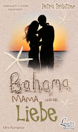 Bahama Mama und die Liebe von Pribitzer,  Petra