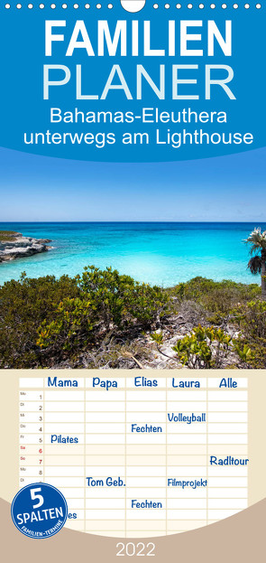 Bahamas-Eleuthera unterwegs am Lighthouse Beach – Familienplaner hoch (Wandkalender 2022 , 21 cm x 45 cm, hoch) von Petra Voß,  ppicture-