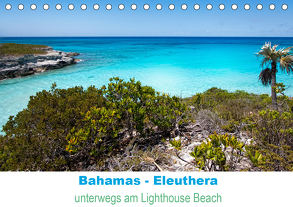 Bahamas-Eleuthera unterwegs am Lighthouse Beach (Tischkalender 2020 DIN A5 quer) von Petra Voß,  ppicture-