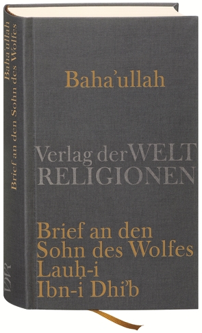 Baha’u’llah, Brief an den Sohn des Wolfes von Eschraghi,  Armin