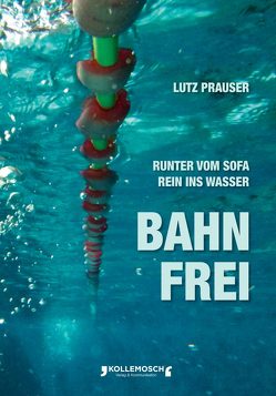 Bahn frei von Prauser,  Lutz