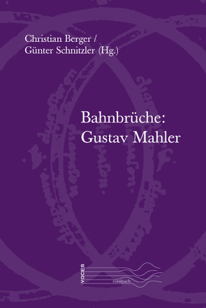 Bahnbrüche: Gustav Mahler von Berger,  Christian, Schnitzler,  Günter