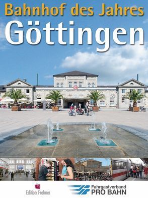 Bahnhof des Jahres Göttingen von Linneberg,  Marion, Meyer,  Wolfgang, Naumann,  Karl-Peter