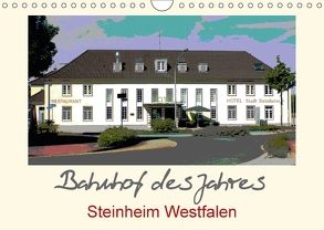 Bahnhof des Jahres – Steinheim Westfalen (Wandkalender 2018 DIN A4 quer) von Diedrich,  Sabine