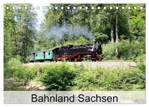 Bahnland Sachsen (Tischkalender 2024 DIN A5 quer), CALVENDO Monatskalender von Bujara,  André