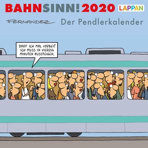 Bahnsinn! Der Pendlerkalender 2020 von Fernandez,  Miguel