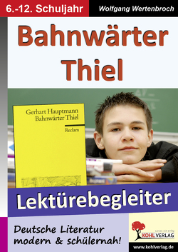 Bahnwärter Thiel – Lektürebegleiter von Wertenbroch,  Wolfgang