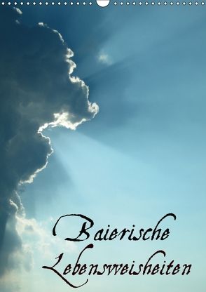 Baierische Lebensweisheiten (Wandkalender 2018 DIN A3 hoch) von ~bwd~