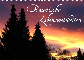 Baierische Lebensweisheiten (Wandkalender 2022 DIN A2 quer) von ~bwd~