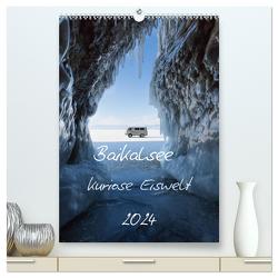 Baikalsee- kuriose Eiswelt (hochwertiger Premium Wandkalender 2024 DIN A2 hoch), Kunstdruck in Hochglanz von Bernhard,  Anne-Barbara