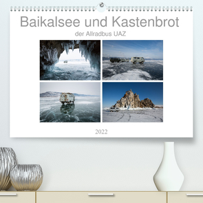 Baikalsee und Kastenbrot (Premium, hochwertiger DIN A2 Wandkalender 2022, Kunstdruck in Hochglanz) von Bernhard,  Anne-Barbara