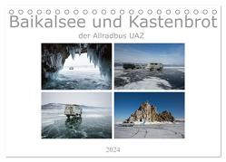 Baikalsee und Kastenbrot (Tischkalender 2024 DIN A5 quer), CALVENDO Monatskalender von Bernhard,  Anne-Barbara