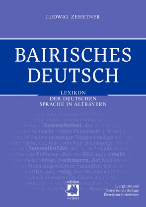 Bairisches Deutsch von Zehetner,  Ludwig