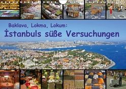 Baklava, Lokma, Lokum: Istanbuls süße Versuchungen (Wandkalender 2018 DIN A4 quer) von Liepke,  Claus, Liepke,  Dilek