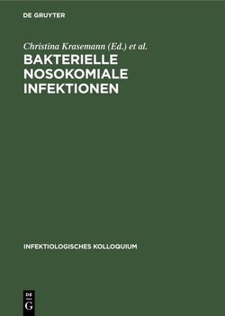 Bakterielle nosokomiale Infektionen von Krasemann,  Christina, Marget,  W.