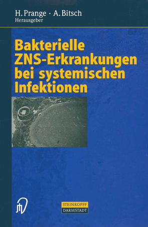 Bakterielle ZNS-Erkrankungen bei systemischen Infektionen von Bitsch,  Andreas, Prange,  Hilmar