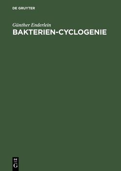 Bakterien-Cyclogenie von Enderlein,  Günther