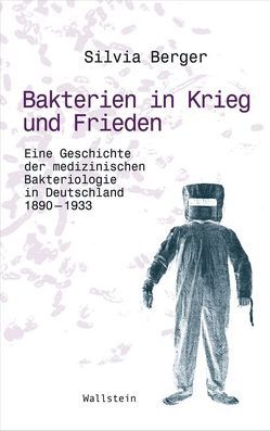 Bakterien in Krieg und Frieden von Berger,  Silvia