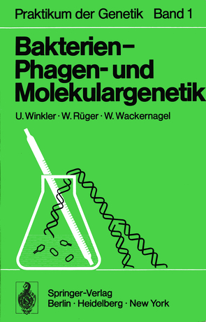 Bakterien-, Phagen- und Molekulargenetik von Rüger,  W., Wackernagel,  W., Winkler,  U.