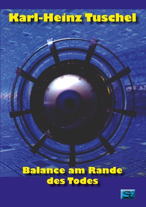 Balance am Rande des Todes von Tuschel,  Karl-Heinz