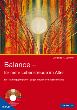 Balance – für mehr Lebensfreude im Alter von Lechner,  Christine