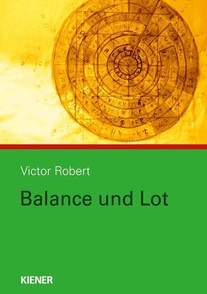 Balance und Lot von Robert,  Victor