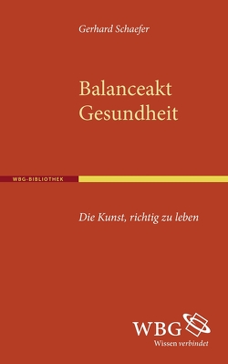 Balanceakt Gesundheit von Schaefer,  Gerhard