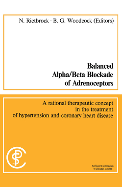 Balanced Alpha/Beta Blockade of Adrenoceptors / Balancierte Blockade von Alpha- und Beta-Adrenozeptoren von Rietbrock,  Norbert, Woodcock,  Barry G.