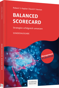Balanced Scorecard von Kaplan,  Robert S., Norton,  David P.