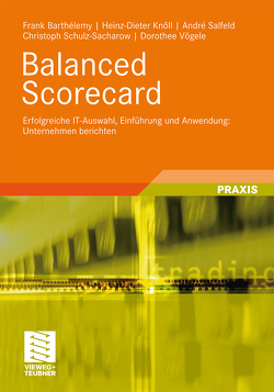 Balanced Scorecard von Barthélemy,  Frank, Knöll,  Heinz-Dieter, Salfeld,  André, Schulz-Sacharow,  Christoph, Vögele,  Dorothee
