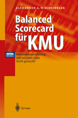 Balanced Scorecard für KMU von Scheibeler,  Alexander A.W.