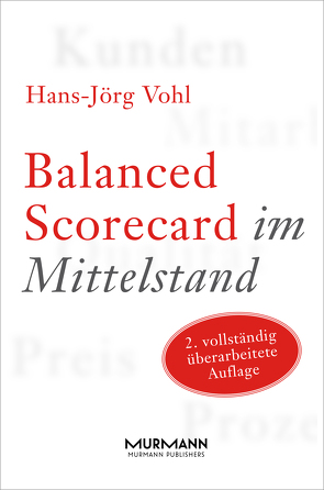 Balanced Scorecard im Mittelstand von Vohl,  Hans-Jörg