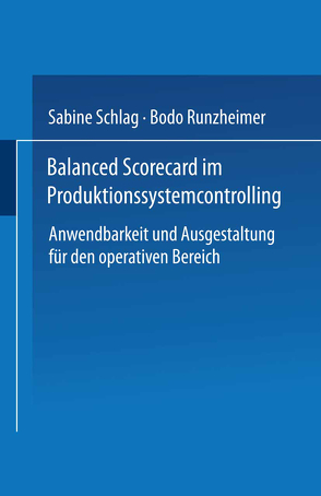 Balanced Scorecard im Produktionssystemcontrolling von Runzheimer,  Bodo, Schlag,  Sabine