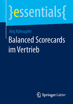 Balanced Scorecards im Vertrieb von Kühnapfel,  Jörg B