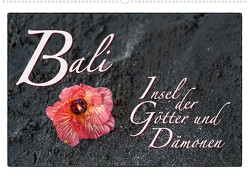 Bali Insel der Götter und Dämonen (Wandkalender 2023 DIN A2 quer) von Gödecke,  Dieter