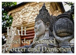 Bali – Insel der Tempel, Götter und Dämonen (Wandkalender 2024 DIN A2 quer), CALVENDO Monatskalender von Marufke,  Thomas