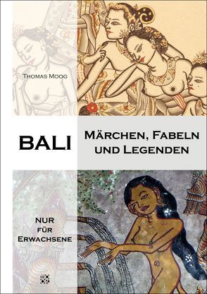 Bali – Märchen, Fabeln und Legenden von Moog,  Thomas