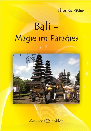 Bali – Magie im Paradies von Ritter,  Thomas