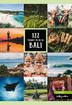 Bali Reiseführer: 122 Things to Do in Bali von Hess,  Petra, Himmelein,  Pia, Schumacher,  Melissa, Vandoorne,  Luna