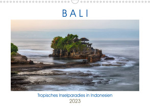 Bali, tropisches Inselparadies in Indonesien (Wandkalender 2023 DIN A3 quer) von Kruse,  Joana