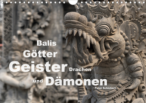 Balis Götter, Geister, Drachen und Dämonen (Wandkalender 2020 DIN A4 quer) von Schickert,  Peter