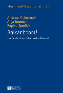 Balkanboom! von Brunner,  Anja, Gebesmair,  Andreas, Sperlich,  Regina