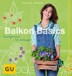 Balkon Basics von Schacht,  Mascha