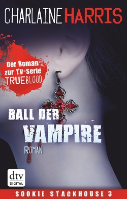 Ball der Vampire von Harris,  Charlaine, Mümmler,  Britta