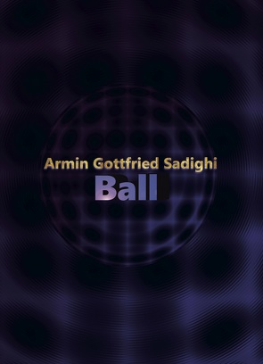 Ball von Sadighi,  Armin Gottfried