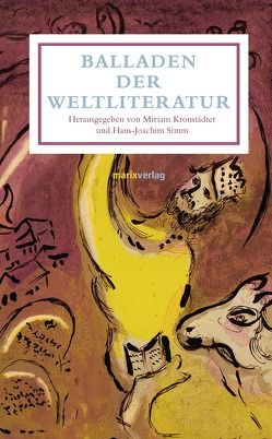 Balladen der Weltliteratur von Kronstädter,  Miriam, Simm,  Hans-Joachim